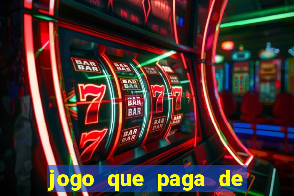 jogo que paga de verdade no pix sem depositar nada